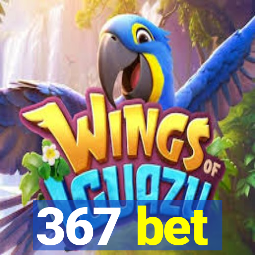 367 bet